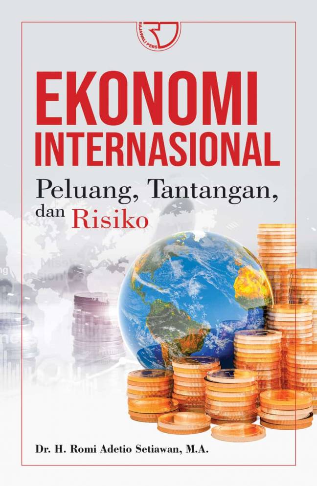 Ekonomi Internasional: Peluang, Tantangan dan Risiko