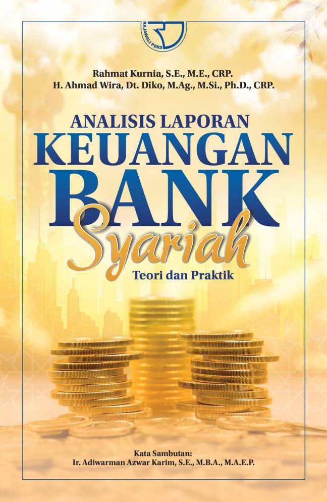 Analisis Laporan Keuangan Bank Syariah: Teori dan Praktik