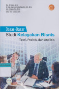 Dasar-dasar Studi Kelayakan Bisnis: Teori, praktis, dan analisis