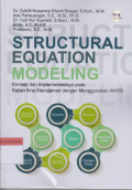 Structural Equation Modeling: Konsep dan Implementasinya pada kajian ilmu manajemen dengan menggunakan AMOS