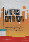 Akuntansi Keperilakuan : Telaah artikel, role play, latihan dan desai riset (pembelajaran dialogis)