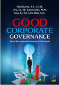 Good Corporate Governance: Teori dan implementasinya di Indonesia