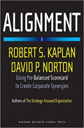 Alignment: Using the balanced scorecard to create corporate synergies