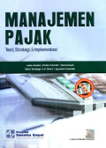 Manajemen Pajak: Teori, strategi, & implementasi