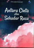 Antara Cinta atau Sekedar Rasa