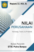 Nilai Perusahaan: Konsep, Teori, dan Praktik