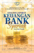 Analisis Laporan Keuangan Bank Syariah: Teori dan Praktik