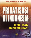 Privatisasi Indonesia: Teori dan implementasi
