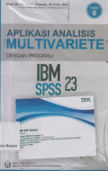 Aplikasi Analisis Multivariate dengan Program IBM SPSS 23 Ed. 8