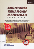 Akuntansi Keuangan Menengah: Berbasis PSAK Buku 2