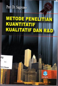 Metode Penelitian Kuantitatif, Kualitatif dan R&D