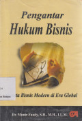 Pengantar Hukum Bisnis: Menata Bisnis Modern di Era Global