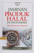 Jaminan Produk Halal di Indonesia: Urgensi sertifikasi dan labaelisasi halal