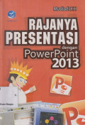 Rajanya Presentasi Dengan PowerPoint 2013