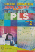 Structural Equation Modeling: Metode alternatif dengan Partial Least Square (PLS) Edisi 2