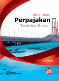 Perpajakan : Teori dan kasus Edisi 9 Buku 1