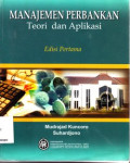 Manajemen Perbankan : Teori dan Aplikasi