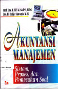 Akuntansi Manajemen: Sistem, proses dan pemecahan soal