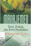 Manajemen: Teori, Praktik dan Riset Pendidikan