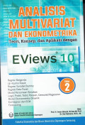Analisis Multivariat dan Ekonometrika: Teori, konsep, dan aplikasi dengan EViews 10