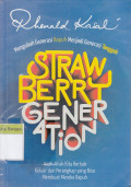 Strawberry Generation: Mengubah generasi rapuh menjadi generasi tangguh