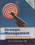 Strategic Management: Sustainable competitive advantages Edisi 2