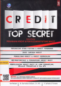 Credit Top Secret: Buku Pintar Perjanjian Kredit & Penyelesaian Piutang Macet