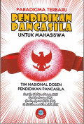 Pendidikan Pancasila; Paradigma Terbaru untuk mahasiswa
