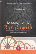 Manajemen Bisnis Syariah: Menanamkan nilai dan praktik syariah dalam bisnis kontemporer (Edisi Revisi)
