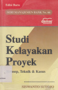 STUDI Kelayakan Proyek: Konsep, Teknik & Kasus