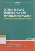 Catatan Tentang Beberapa Hak dan Kewajiban Perpajakan: Suatu telaah atas kebijakan perpajakan Indonesia Seri 1
