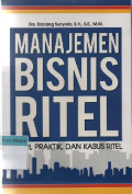 Manajemen Bisnis Ritel: Teori, praktik, dan kasus ritel