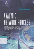 Analytic Network Process: Untuk pengambilan keputusan dalam lingkungan bisnis yang kompleks