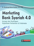 Marketing Bank Syariah 4.0: Konsep dan penerapan digitalisasi perbankan di Indonesia