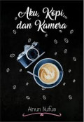 Aku, Kopi, dan Kamera