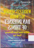 Wireless Sensor Network dan Internet of Things: Aplikasi dalam sistem monitoring ternak sapi