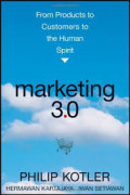 Marketing 3.0 : Mulai dari Produk ke Pelanggan ke Human Spirit