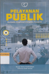 Image of Pelayanan Publik: Berbasis Regional Complex Analysis