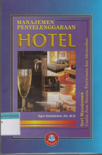 Image of Manajemen Penyelenggaraan Hotel: Seri manajemen usaha jasa sarana pariwisata dan akomodasi