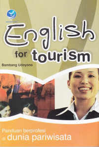 Image of English For Tourism: Panduan Berprofesi di Dunia Pariwisata