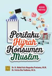 Image of Perilaku Hijrah Konsumen Muslim Edisi Revisi