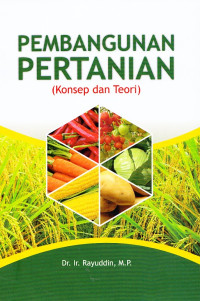 Image of Pembangunan Pertanian: (Konsep dan teori)