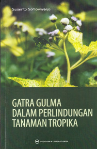 Image of Gatra Gulma Dalam Perlindungan Tanaman Tropika