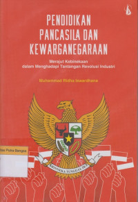 Image of Pendidikan Pancasila dan Kewarganegaraan: Merajut Kebinekaan dalam menghadapi tantangan revolusi industri