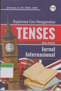 Image of Bagaimana Cara Menggunakan Tenses dalam Menulis Jurnal Internasional