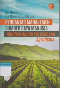 Image of Pengantar Manajemen Sumber daya Manusia Aplikasi dalam Perusahaan Agribisnis