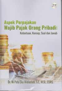 Image of Aspek Perpajakan Wajib Pajak Orang Pribadi : Ketentuan, konsep, soal dan jawab