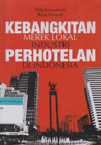 Image of Kebangkitan Merek Lokal Industri Perhotelan Di Indonesia