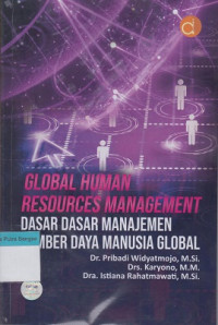 Image of Global Human Resources Management: Dasar-dasar manajemen sumber daya manusia global