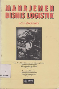 Image of Manajemen Bisnis Logistik (Edisi Pertama)